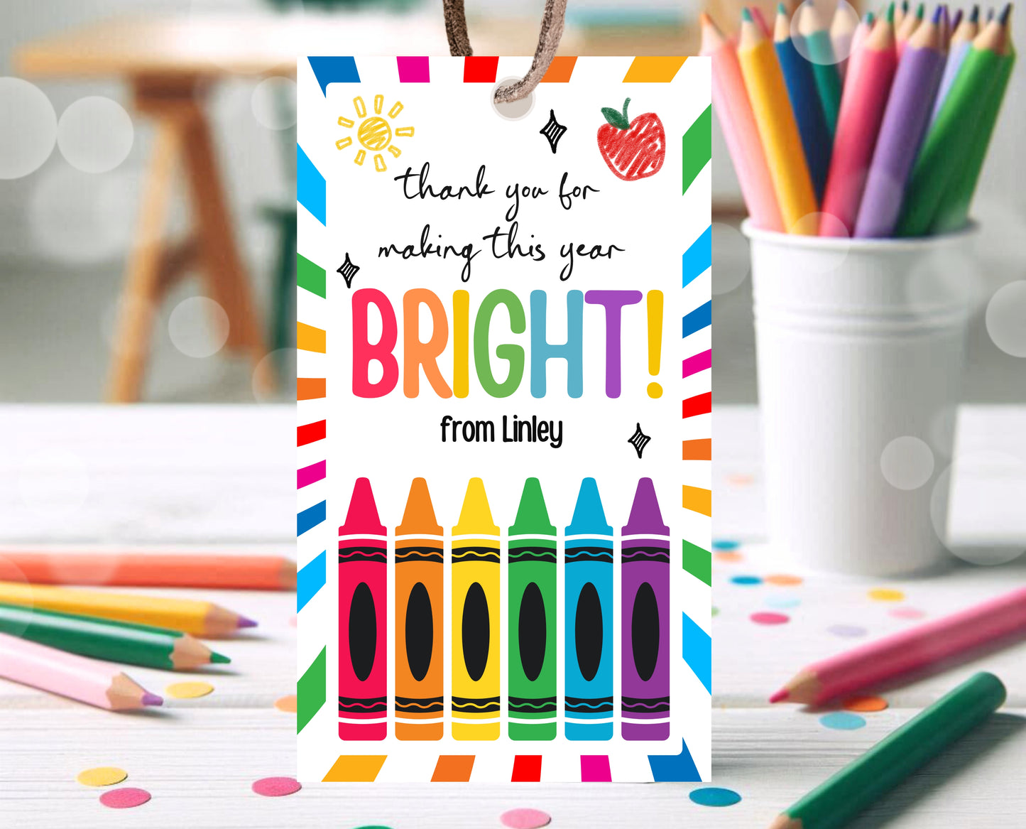 Editable Teacher Appreciation Tag, Teacher Crayons Tag, Thank You Crayon Gift Tag, End of School Year Appreciation Week, Template, Printable