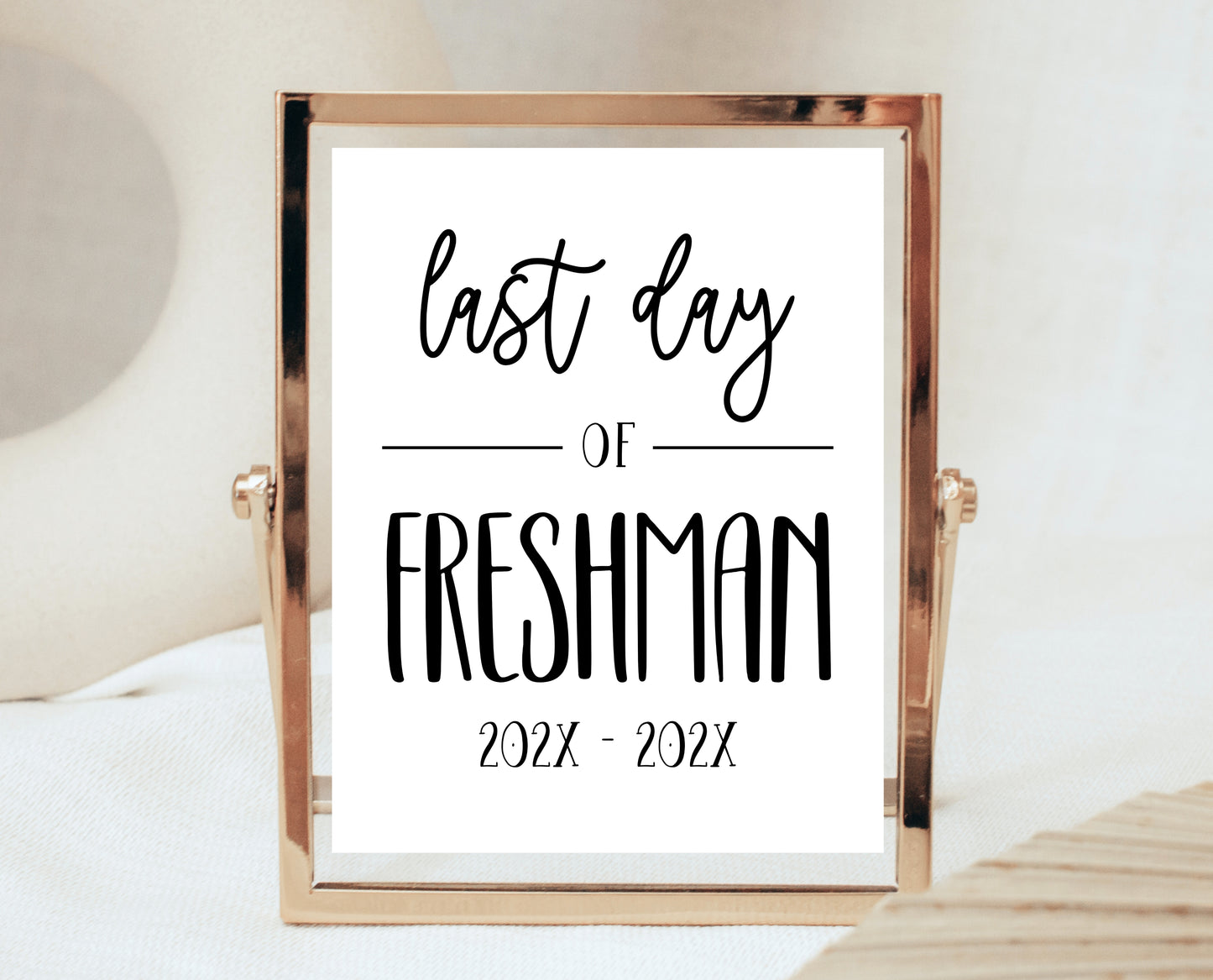 Editable Last Day Of Freshman Year Sign, Printable Class Sign, 9th Grade Sign, College High School Sign, Final Day Sign, Instant Download