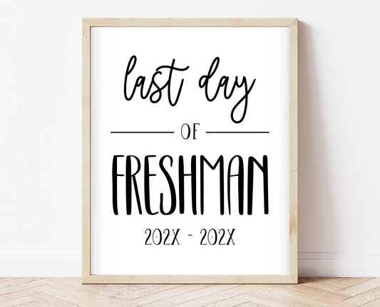Editable Last Day Of Freshman Year Sign, Printable Class Sign, 9th Grade Sign, College High School Sign, Final Day Sign, Instant Download